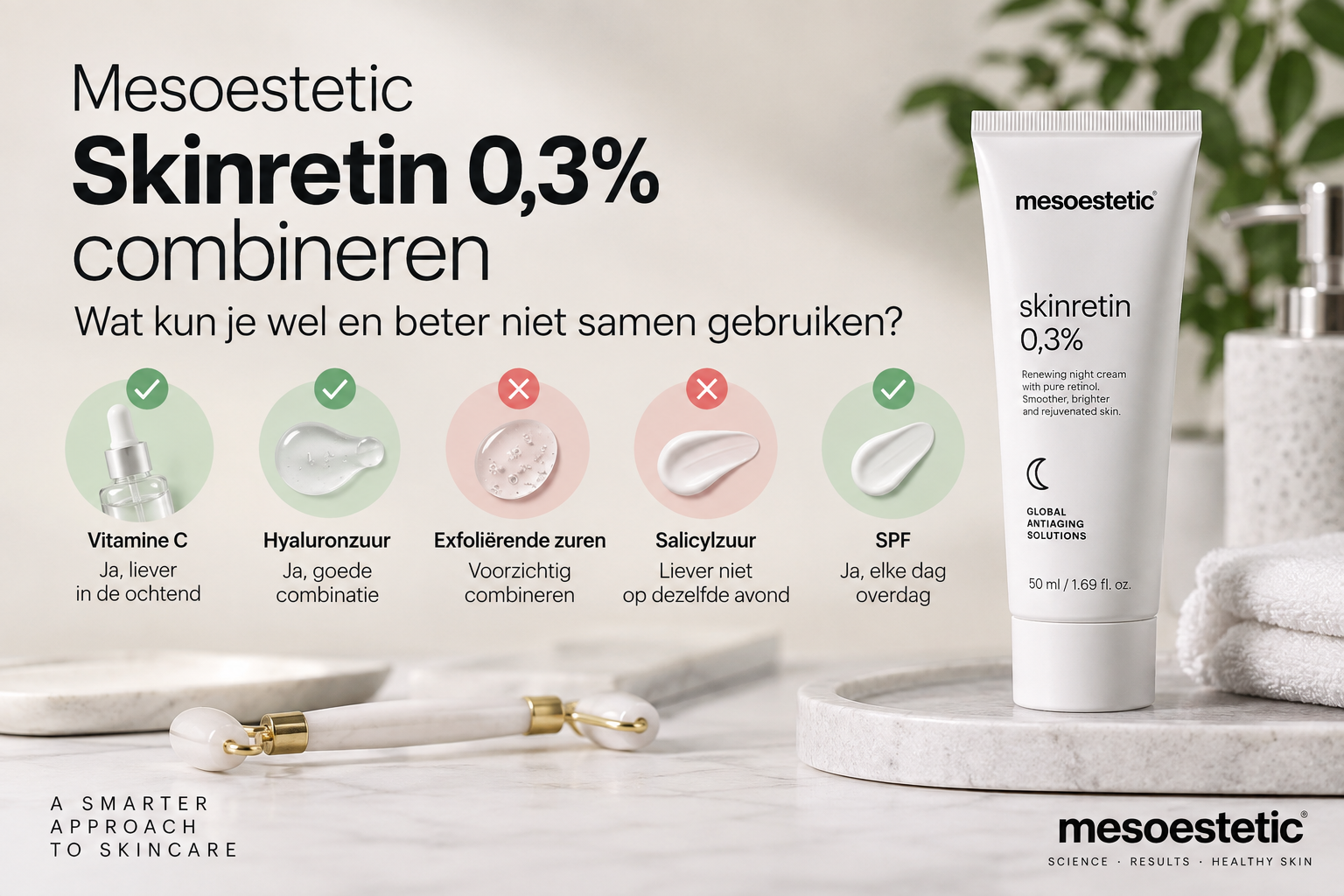 Mesoestetic Skinretin 0,3% combineren: wat kun je wel en beter niet samen gebruiken?